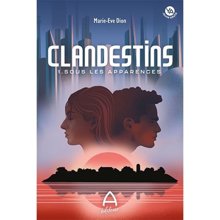 Clandestins T.01 : Sous les apparences : YA : 15-17