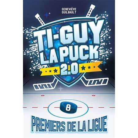 Ti-Guy la puck 2.0 T.08 : Premiers de la ligue : 9-11