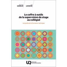 Le coffre à outils de la supervision de stage au collégial : Les perles de la formation technique