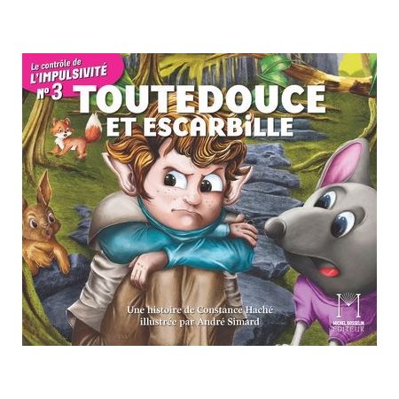 Toutedouce T.03 : Toutedouce et escarbille : Le contrôle de l'impulsivité : Couverture souple