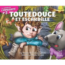 Toutedouce T.03 : Toutedouce et escarbille : Le contrôle de l'impulsivité : Couverture souple