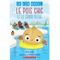 Le pois chic et le grand plouf : Je lis avec ... : Couverture souple