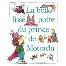 La belle lisse poire du prince de Motordu : Les classiques : Couverture rigide