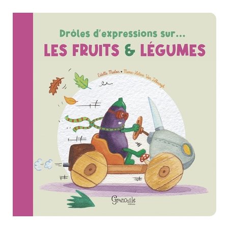 Drôles d'expressions sur ... les fruits & légumes : Drôles d'expressions : Couverture rigide
