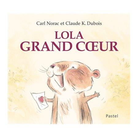 Lola grand coeur : Pastel : Couverture rigide