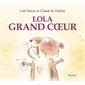 Lola grand coeur : Pastel : Couverture rigide