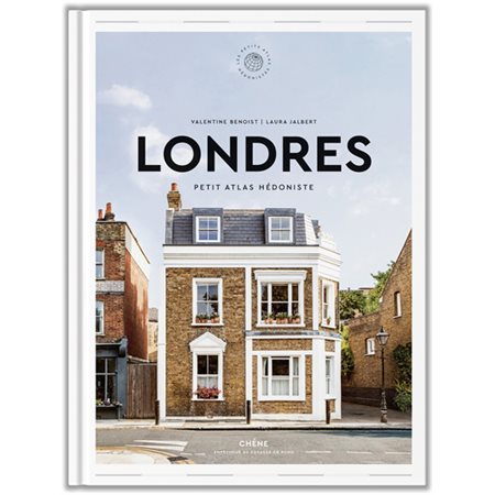 Londres : petit atlas hédoniste