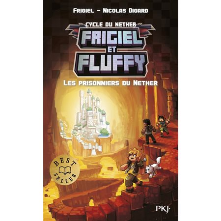 Les prisonniers du Nether (FP) : Frigiel et Fluffy : Cycle du Nether T.02 : 9-11