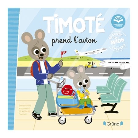 Timoté prend l'avion : Ecoute aussi l'histoire ; Couverture rigide