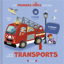 Les transports : Mes premiers docs sonores : 12 volets à soulever ! : Livre cartonné