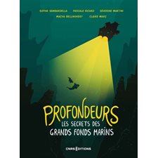 Profondeurs : Les secrets des grands fonds marins : Ouvrage alternant bandes dessinées et pages documentaires : Bande dessinée
