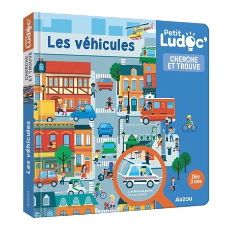 Les véhicules : Cherche et trouve : P'tit ludoc : Dès 3 ans : Livre cartonné
