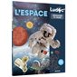 L'espace : Ludoc. Découvrir et jouer : Dès 6 ans