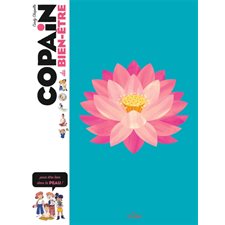 Copain du bien-être : Pour être bien dans ta peau ! : Copain