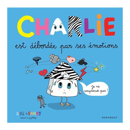 Charlie est débordée par ses émotions : Charlie : Couverture rigide