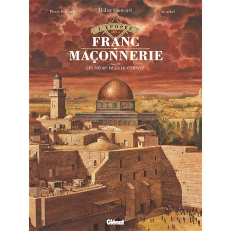 L'épopée de la franc-maçonnerie T.12 : Les soeurs de la fraternité : Bande dessinée
