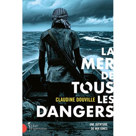 Une aventure de Mik Jones T.01 ; La mer de tous les dangers