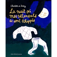 La nuit où mes vêtements se sont échappés : Couverture rigide