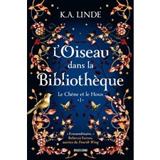 Le chêne et le houx T.01 : L'oiseau dans la bibliothèque : FAN