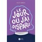 Le jour où j'ai disparu : 15-17