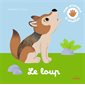 Le loup : Mes animaux à toucher : Livre cartonné