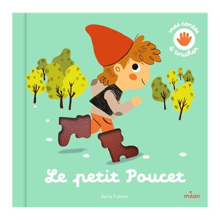 Le Petit Poucet : Contes et comptines à toucher : Livre cartonné