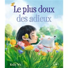 Le plus doux des adieux : Le lotus & le petit éléphant : Couverture rigide : DUL