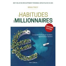 Les habitudes des millionnaires : 3e édition