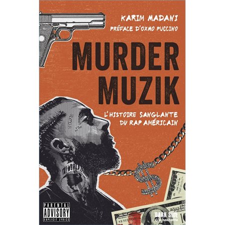 Murder muzik : L'histoire sanglante du rap américain : Dark side