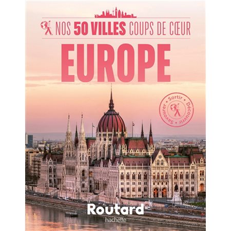 Nos 50 villes coups de coeur : Europe (Routard) : Le guide du routard