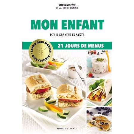 Mon enfant : Pour grandir en santé : Savoir quoi manger : Oser cuisiner