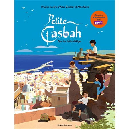 Petite casbah T.01 : Sur les toits d'Alger : Bande dessinée