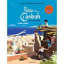 Petite casbah T.01 : Sur les toits d'Alger : Bande dessinée