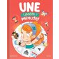 Une (petite) minute ! : Couverture rigide