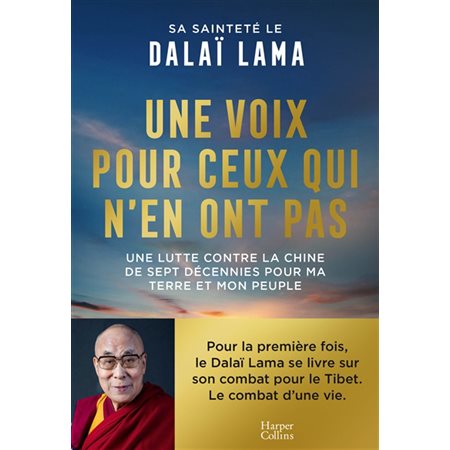 Une voix pour ceux qui n'en ont pas : Une lutte contre la Chine de plus de sept décennies pour ma terre et mon peuple