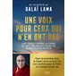 Une voix pour ceux qui n'en ont pas : Une lutte contre la Chine de plus de sept décennies pour ma terre et mon peuple
