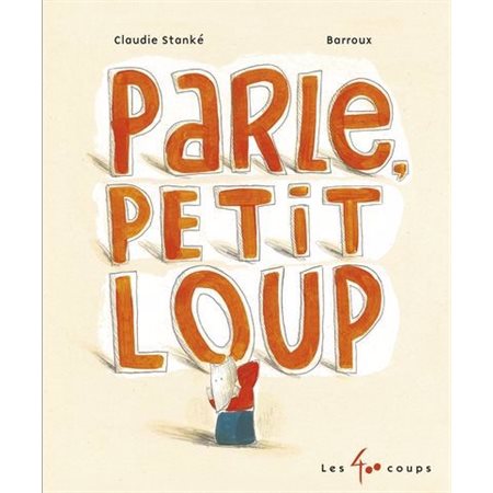 Parle, Petit Loup : Couverture rigide