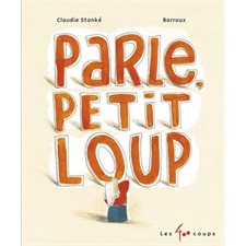 Parle, Petit Loup : Couverture rigide