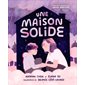 Une maison solide : Couverture rigide