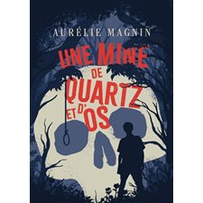 Une mine de quartz et d'os : Tertio : 12-14