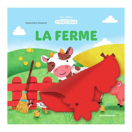 La ferme : Mes petits coucous : Livre cartonné