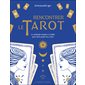Rencontrer le tarot : La méthode intuitive et fiable pour faire parler les cartes : L'académie de l'invisible