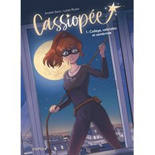 Cassiopée T.01 : Collège, cabrioles et cambriole : Bande dessinée