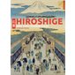 Hiroshige : Cent vues célèbres d'Edo : L'ouvrage présente ces 118 oeuvres avec leurs sources et constitue le premier à exposer une série complète des premières estampes de luxe, issues de 32 musées e