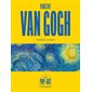 Vincent Van Gogh : Pop-art : Dans un texte inédit de Stéphane Lambert, découvrez ou redécouvrez la vie de Vincent van Gogh puis exposez l'une de ses oeuvres chez vous