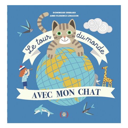 Le tour du monde avec mon chat : Un livre pop-up : Livre cartonné