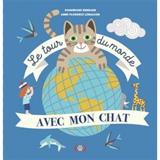 Le tour du monde avec mon chat : Un livre pop-up : Livre cartonné