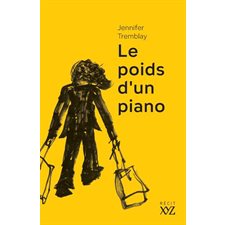 Le poids d'un piano : Devenirs
