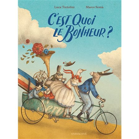 C'est quoi le bonheur ? : Couverture rigide