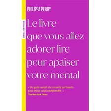 Le livre que vous allez adorer lire pour apaiser votre mental (FP)